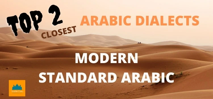closest arabic dialect to modern standard arabic