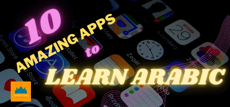 what-are-the-10-amazing-apps-to-learn-arabic-language